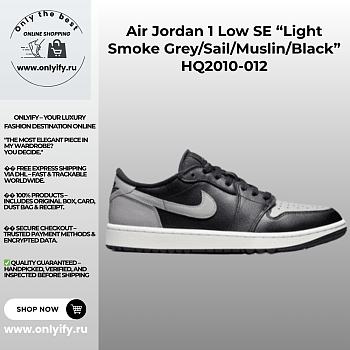 Air Jordan 1 Low SE “Light Smoke Grey/Sail/Muslin/Black” – HQ2010-012