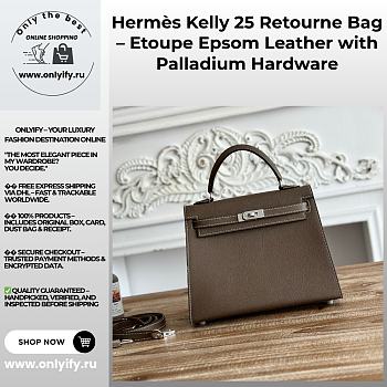 Hermès Kelly 25 Retourne Bag – Etoupe Epsom Leather with Palladium Hardware