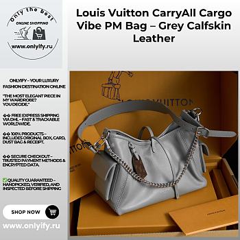 Louis Vuitton CarryAll Cargo Vibe PM Bag – Grey Calfskin Leather